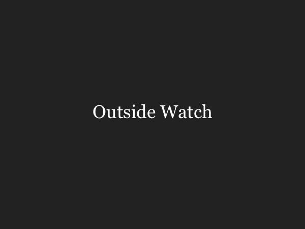 Watch Outside